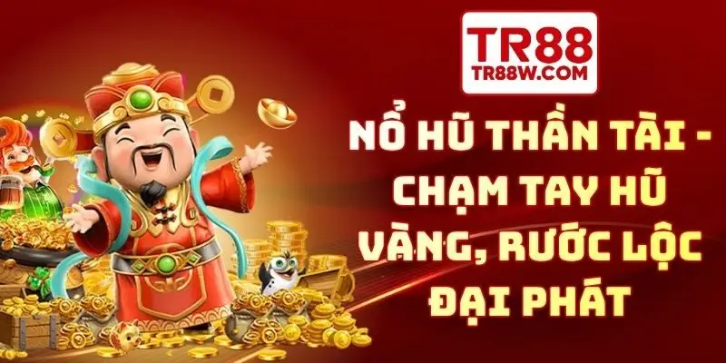 nổ hũ Thần Tài