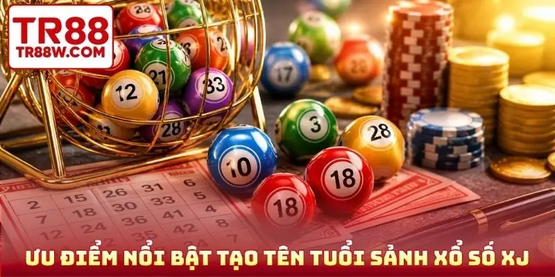 Ưu điểm nổi bật tạo tên tuổi sảnh xổ số XJ