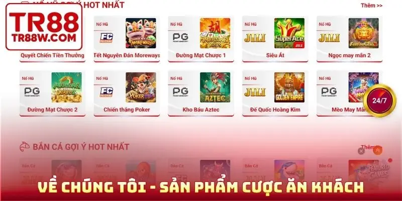 Về chúng tôi - Sản phẩm cược ăn khách